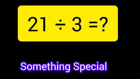 Solve: 21 Divided by 3 Quickly!