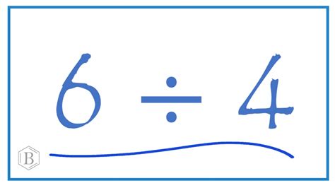 Solve 6 Divided by 4 Quickly!