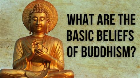 Core Teachings of Basic Buddhism Beliefs