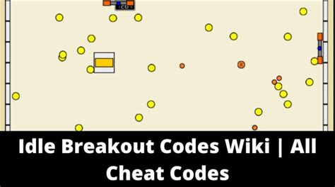 Cheat Codes For Idle Breakout