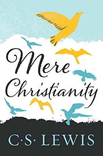 C.S. Lewis Mere Christianity: Surprising Truths