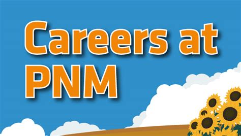 Unveiling PNM Careers Opportunities: Start Your Future Now!