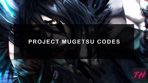 Project Mugetsu Codes
