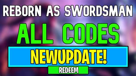 Reborn As Swordsman Codes