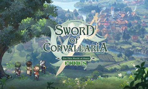 Sword Of Convallaria Codes