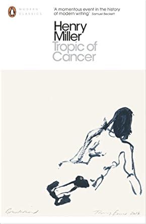 Henry Miller and the Tropic of Cancer: A Journey into Literary Exploration